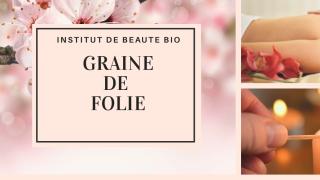 Salon de Manucure Institut de beauté BIO Graine de Folie 0